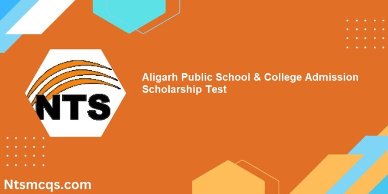 Aligarh Public School and College Admission Scholarship 2025 NTS Apply Online 3 Aligarh Public School & College Scholarship Test for 4, 5 and 6 class