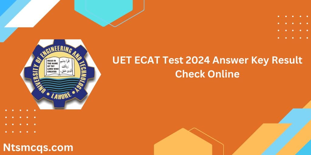 UET ECAT Test 2025 Answer Key Result Check Online